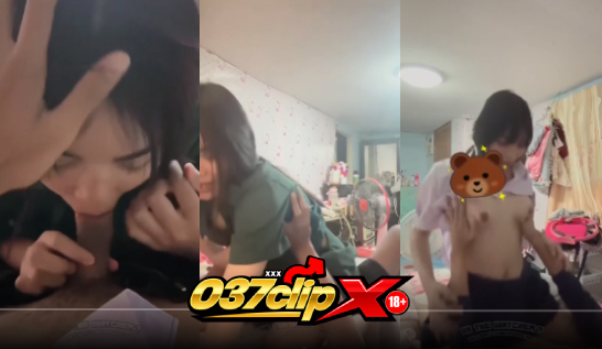 คลิปหลุดทางบ้าน คลิปหลุดนักเรียน นักเรียนสาวผู้ร่านควยเย็ดสดกับแฟนโชว์หน้ากล้อง เย็ดคาชุดนักเรียน